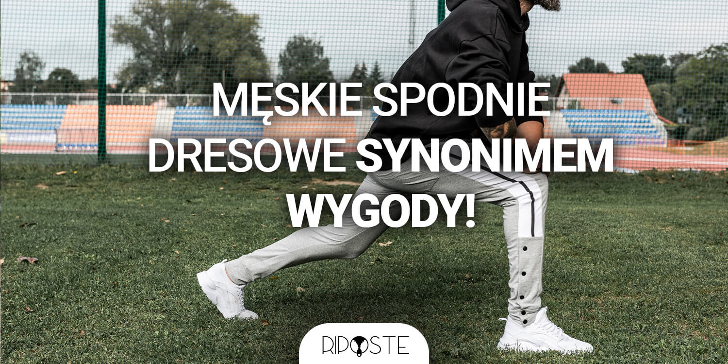 Męskie spodnie dresowe synonimem wygody!